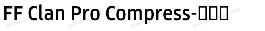 FF Clan Pro Compress字体转换 FF Clan Pro Compress字体转换